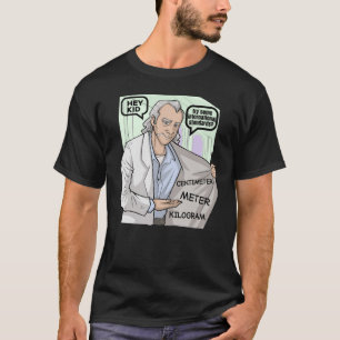 Science Math Teacher Mathematics Physics Joke T-Shirt