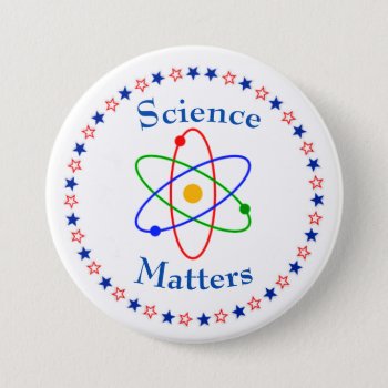 Science Matters Button by Kathys_Gallery at Zazzle