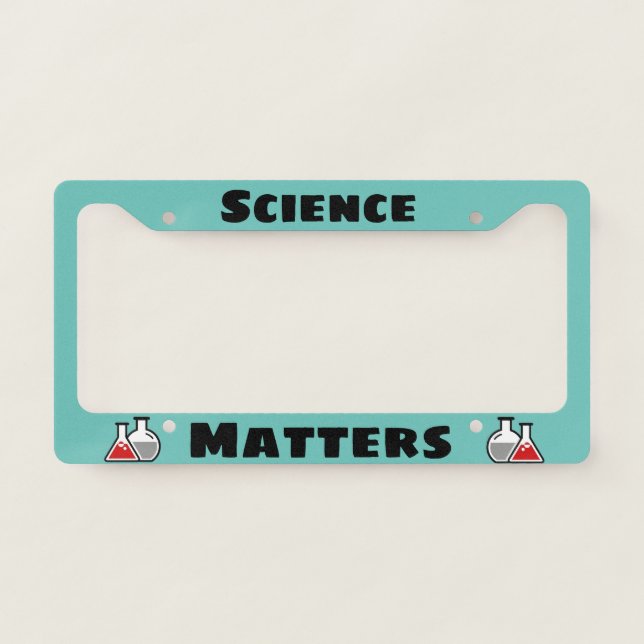Science Matters License Plate Frame (Front)