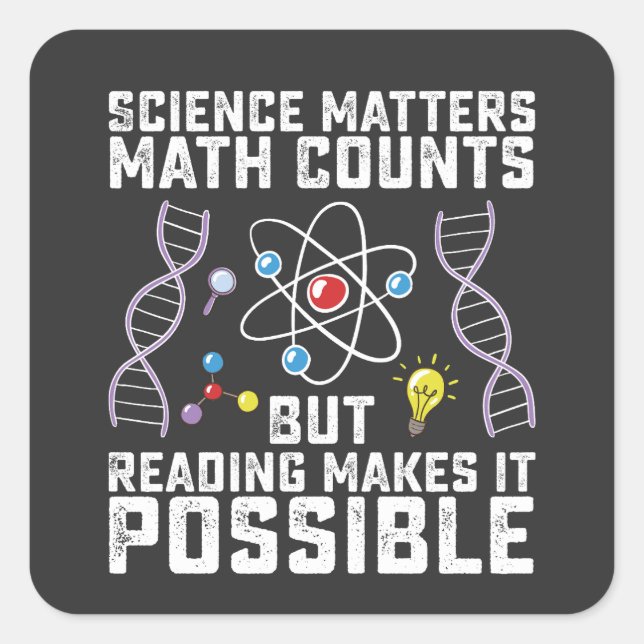 Science Matters Math Counts But Reading Makes It P Square Sticker (Front)