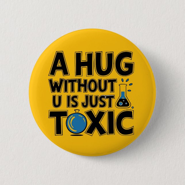 Science nerd hug without u Chemistry teacher Button (Front)