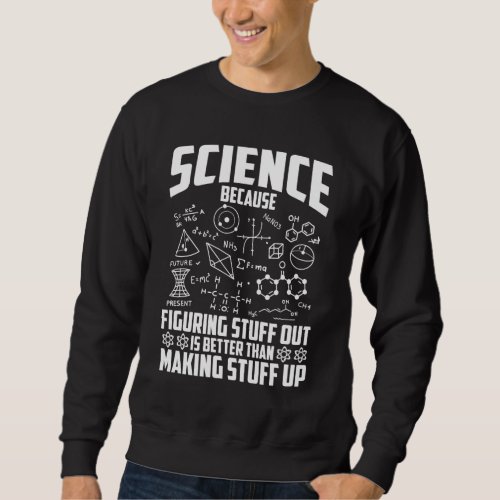 Science Nerd Mathematician Chemist Physicist Sweatshirt