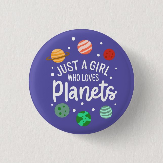 Science Nerd Outer Space Girl Who Loves Planets Button (Front)