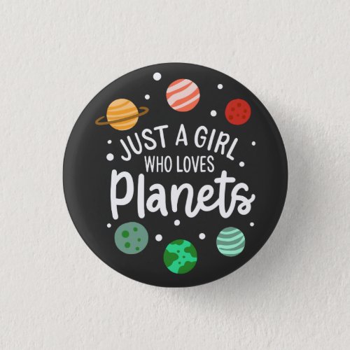 Science Nerd Outer Space Girl Who Loves Planets Button