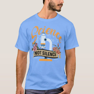 Science not Silence Medical Student Gift funny T-Shirt