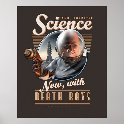 SCIENCE: Now, With Death Rays! poster (16x20