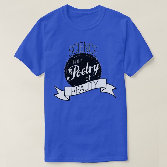 Science Poetry of Reality mugs  T-Shirt (Design Front)