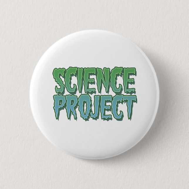 Science Project Pinback Button (Front)