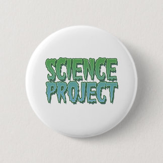 Science Project Pinback Button