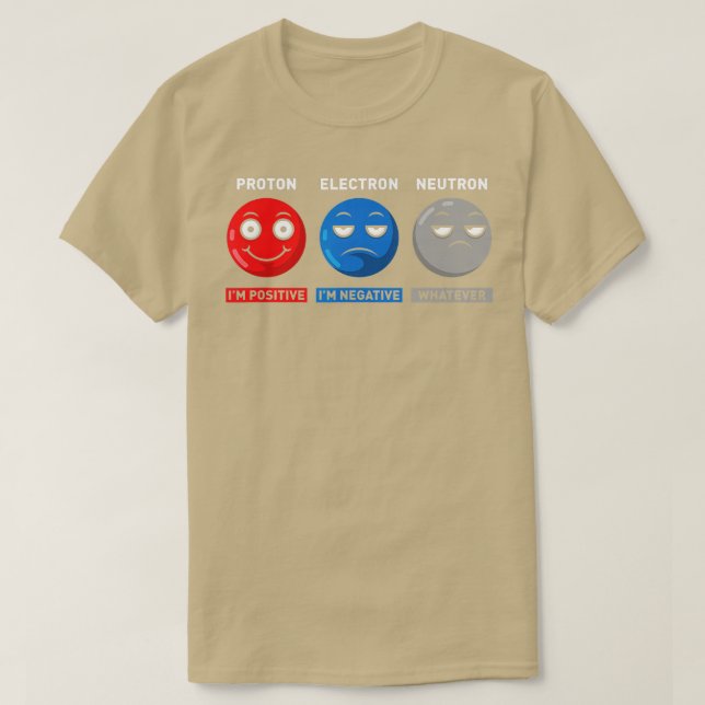 Science Proton Electron Neutron for Chemistry Phys T-Shirt (Design Front)
