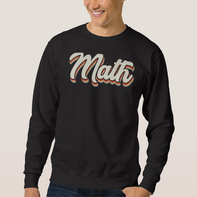 Science  Quantum Physics Physicist Calculus Math Sweatshirt (Front)