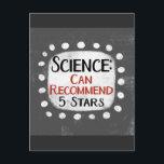 Science Review 5 Stars Postcard<br><div class="desc">A funny typographic design that says "Science: Can Recommend,  5 Stars".  It's black and red text on a white rectangle with funky,  playful white dots surrounding it,  all on a gray background.</div>
