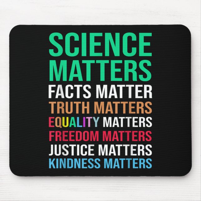 Science S Facts Truth S Equality S  Mouse Pad (Front)