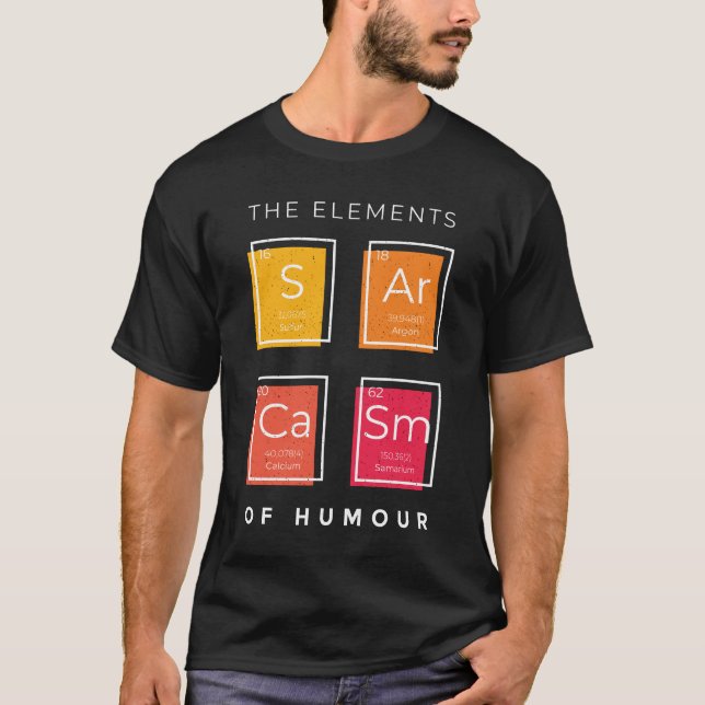 Science Sarcasm, Primary Elements of Humor T-Shirt (Front)