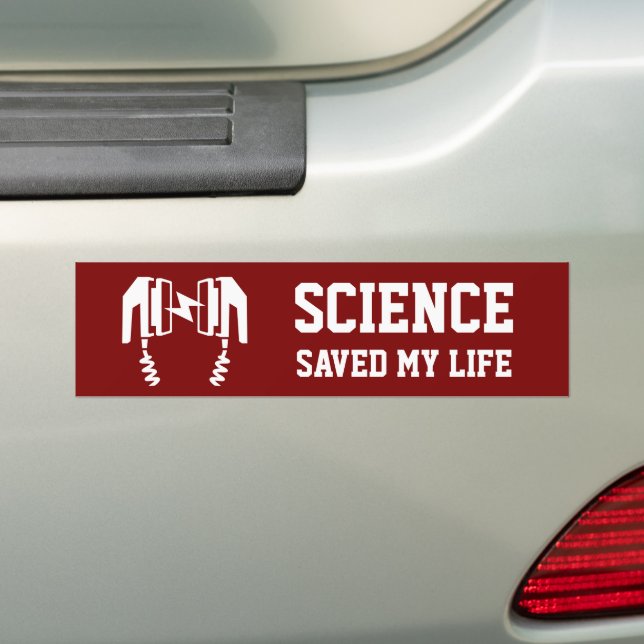 Science Saved My Life Bumper Sticker (On Car)