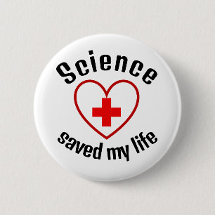 Science saved my life button