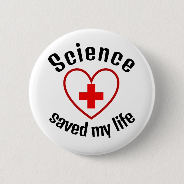 Science saved my life button (Front)