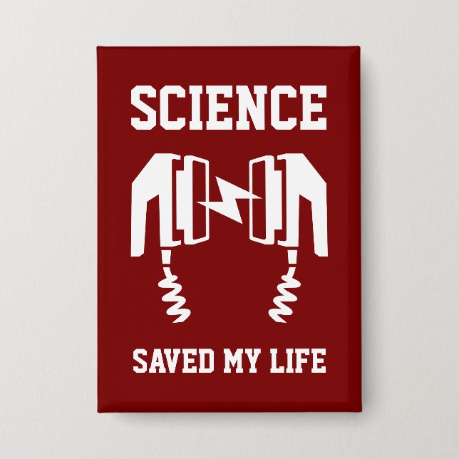 Science Saved My Life Button (Front)
