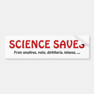 SCIENCE SAVES! BUMPER STICKER