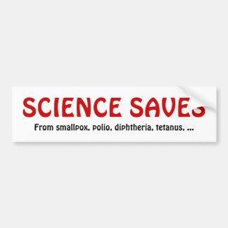 SCIENCE SAVES! BUMPER STICKER