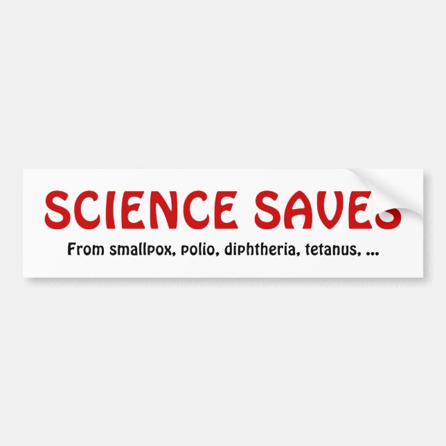 SCIENCE SAVES! BUMPER STICKER (Front)