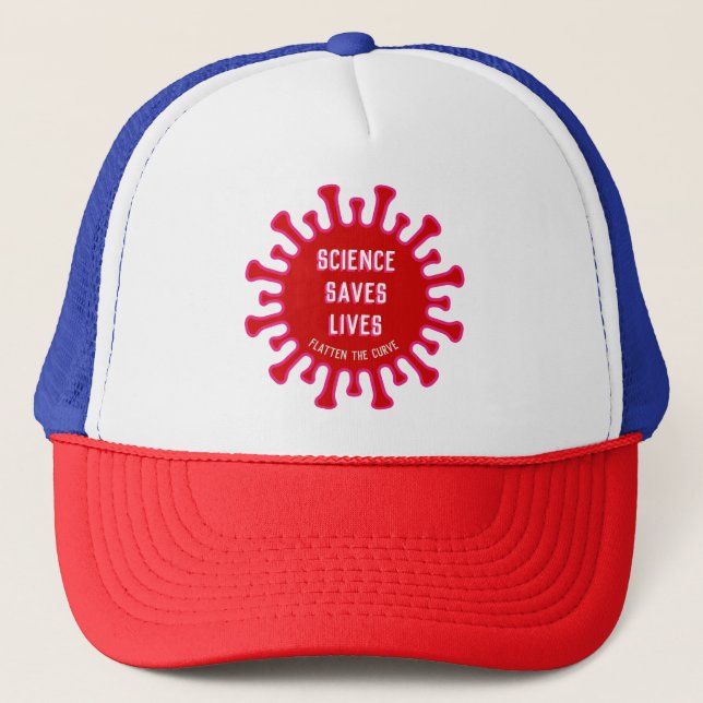 Science Saves Lives - Flatten the Curve Trucker Hat (Front)