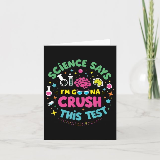 Science Says Im Gonna Crush This Test Teacher Test Card (Front)