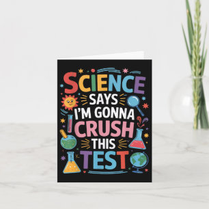 Science Says Im Gonna Crush This Test Teacher Test Card