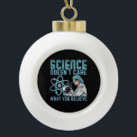 Science Scientist  Ceramic Ball Christmas Ornament<br><div class="desc">Science design for a scientist.</div>