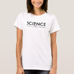 Science T-Shirt<br><div class="desc">Science is not a liberal conspiracy - text on front and back of shirt</div>