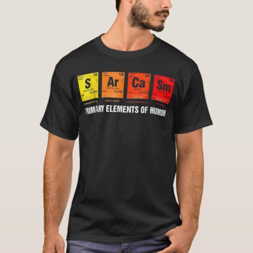 Science T_Shirt Sarcasm S Ar Ca Sm Primary Element
