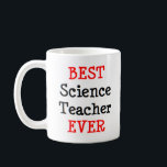 science teacher, best coffee mug<br><div class="desc">best science teacher ever</div>