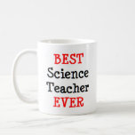 science teacher, best coffee mug<br><div class="desc">best science teacher ever</div>