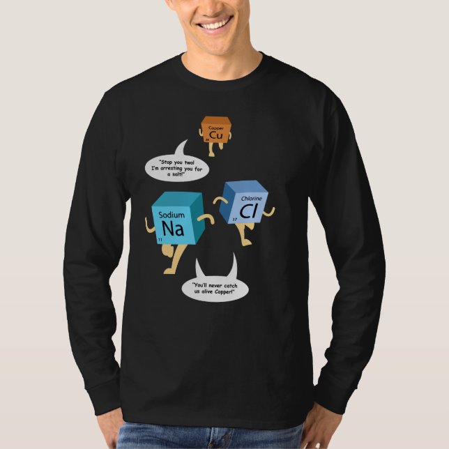 Science Teacher Birthday Chemistry Geek Gag T-Shirt (Front)
