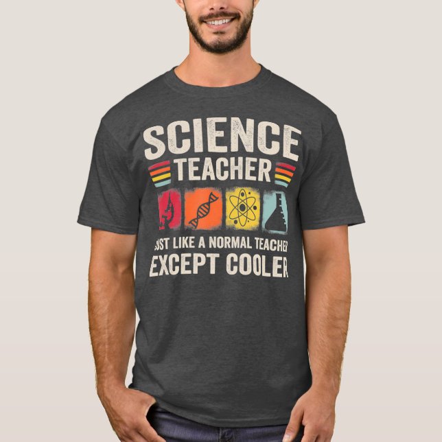Science teacher Chemistry Biology student T-Shirt (Front)