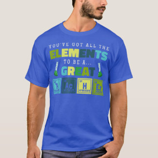 Science Teacher Chemists Elements School Educator T-Shirt