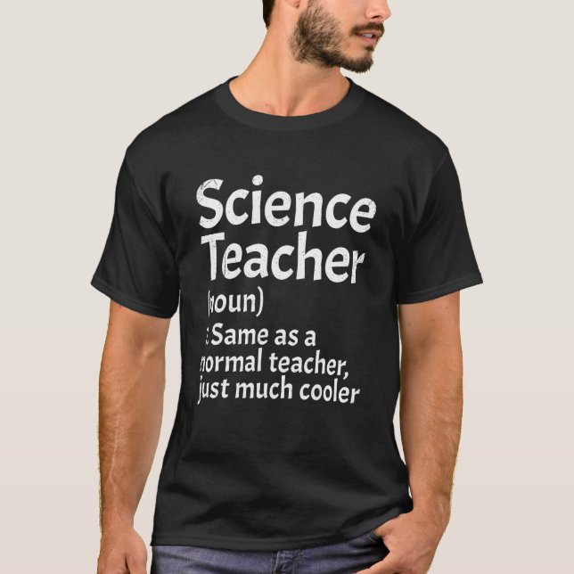 Science Teacher Definition  Back To School First D T-Shirt (Front)