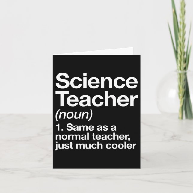 Science Teacher Definition Fun Ck To School First  Card (Front)