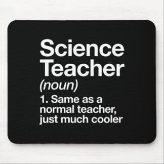 Science Teacher Definition Fun Ck To School First Mouse Pad