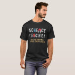 Science Teacher Gift Like a Normal Teacher But T-Shirt Science Teacher Gift Like a Normal Teacher But T-Shirt