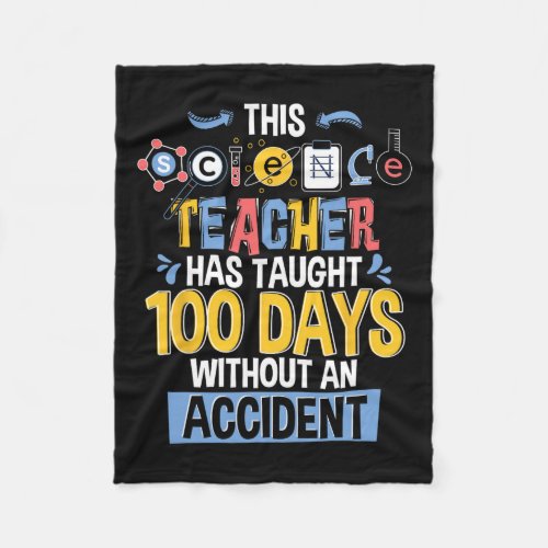 Science Teacher Has Taught 100 Days Of School  Fleece Blanket