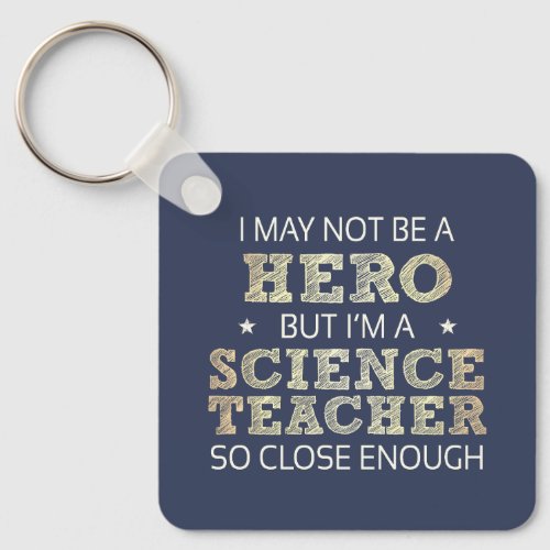 Science Teacher Hero Humor Novelty Keychain