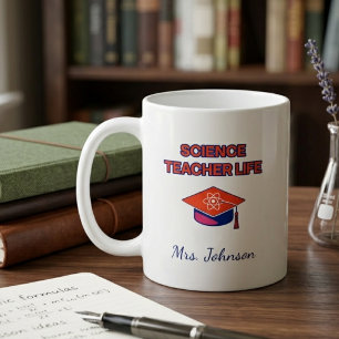 Science Teacher Life Educator Appreciation Coffee Mug