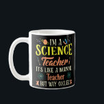 Science Teacher Like A Normal Teacher But Cooler T Coffee Mug<br><div class="desc">Science Teacher Like A Normal Teacher But Cooler Teaching.</div>