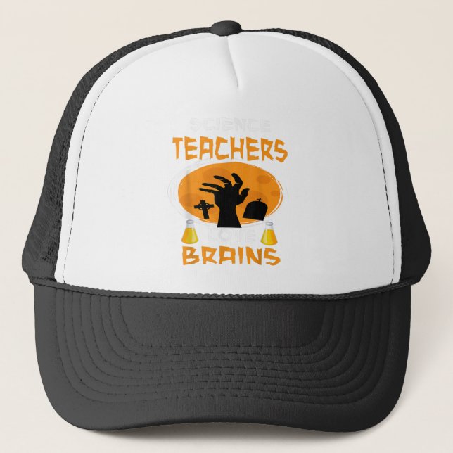 Science Teacher Love Brains Funny Halloween Trucker Hat (Front)