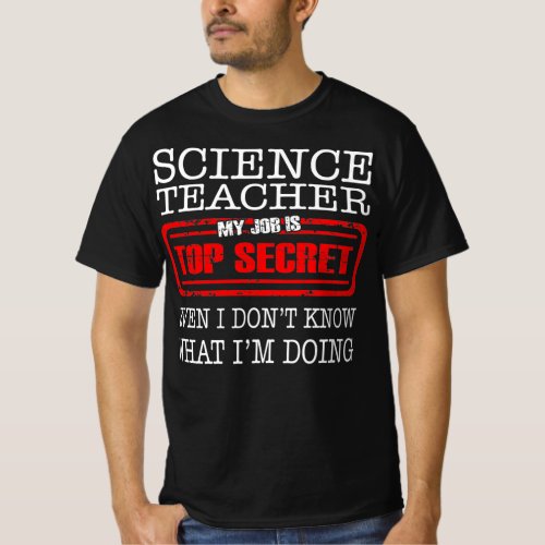 Science Teacher My Job Is Top Secret