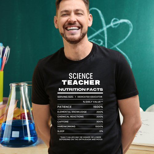 Science Teacher Nutrition Facts Funny T_Shirt