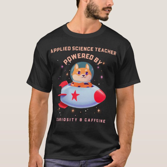 Science Teacher Powered By Curiosity & Caffeine T-Shirt (Front)
