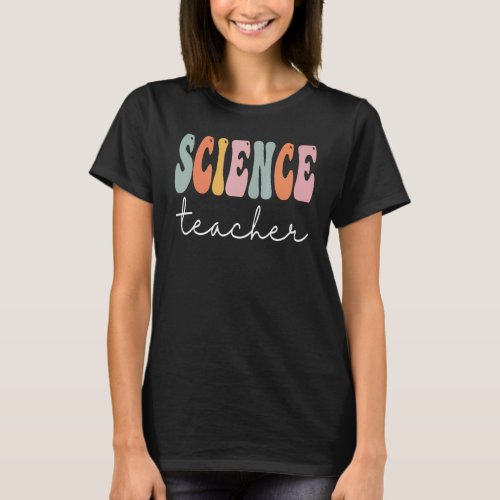 Science Teacher Retro Groovy Women Happy First Day T_Shirt