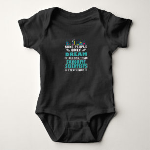 Science Teacher Teach Biology Chemistry Physics Baby Bodysuit